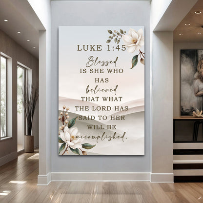 Blessed Is She Who Has Believed - Luke 1:45 Faith Wall Art